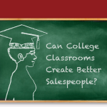 Can College Classrooms Create Better Salespeople?