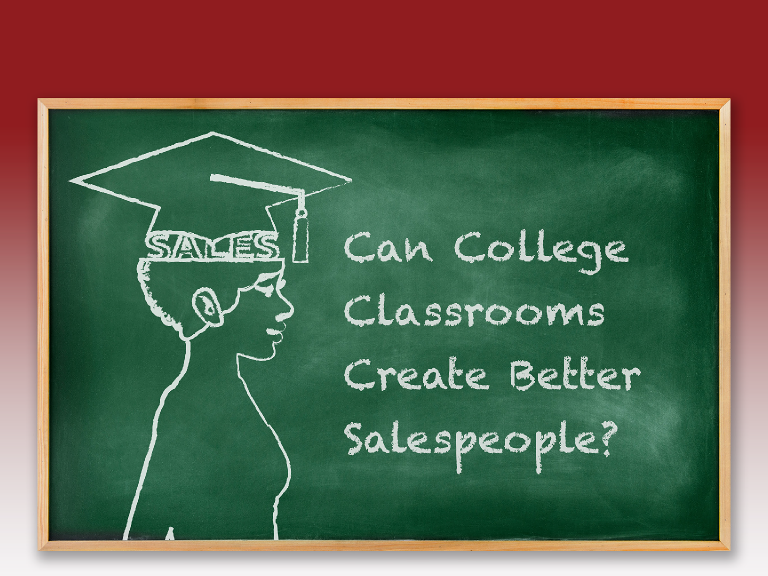 Can College Classrooms Create Better Salespeople?